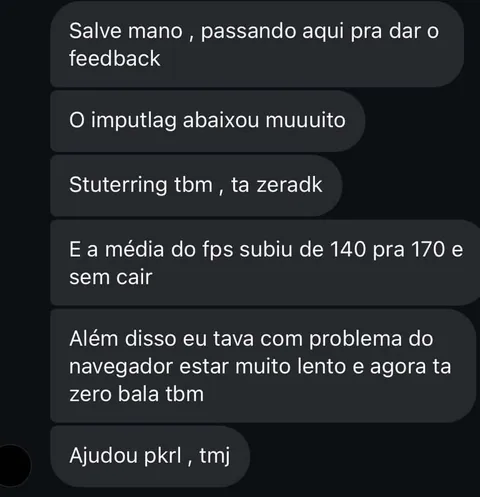 Cliente relata menos input lag e aumento do FPS