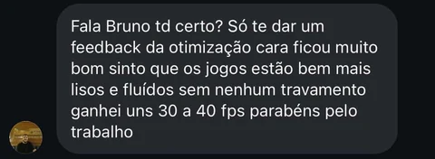 Cliente relata jogos mais fluidos e ganho de FPS